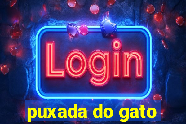 puxada do gato